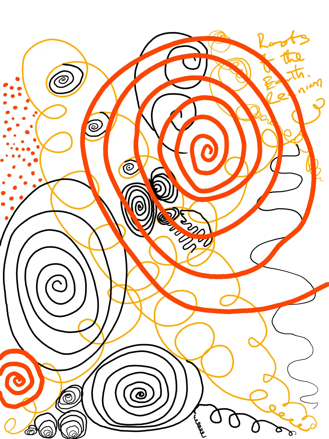 Drawing: a large vermilion spiral unwinding over black spirals and loose marigold loops, with the handwritten words: Roots of the Earth. Return.